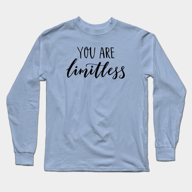 "You are Limitless!" Long Sleeve T-Shirt by idesign1